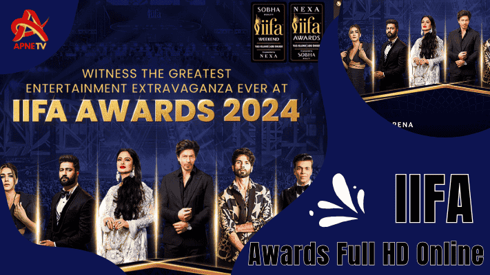 IIFA Awards Full Show Apnetv